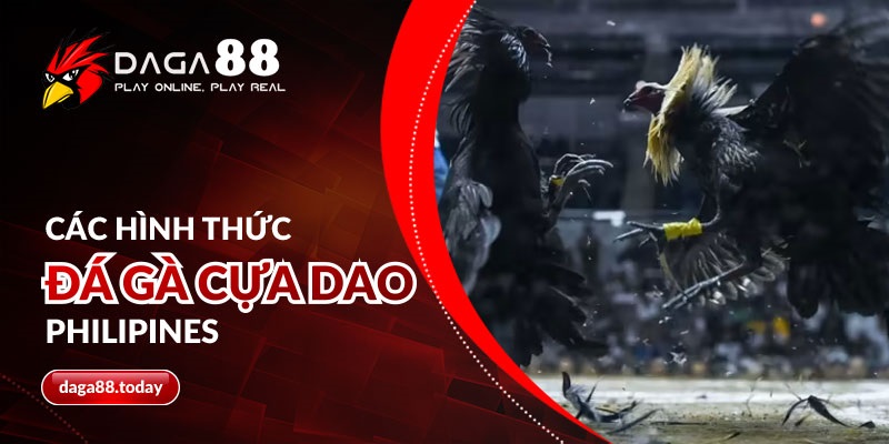 Các hình thức đá gà cựa dao Philippines