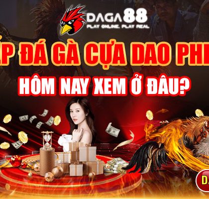 Trực Tiếp Đá Gà Cựa Dao Philippines Hôm Nay Xem Ở Đâu?