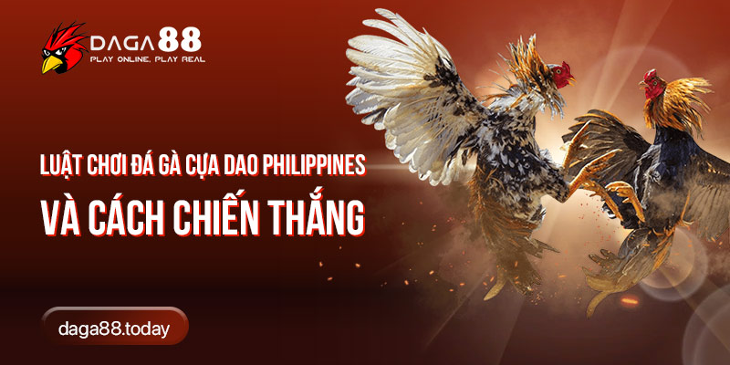 Luật chơi đá gà cựa dao philippines
