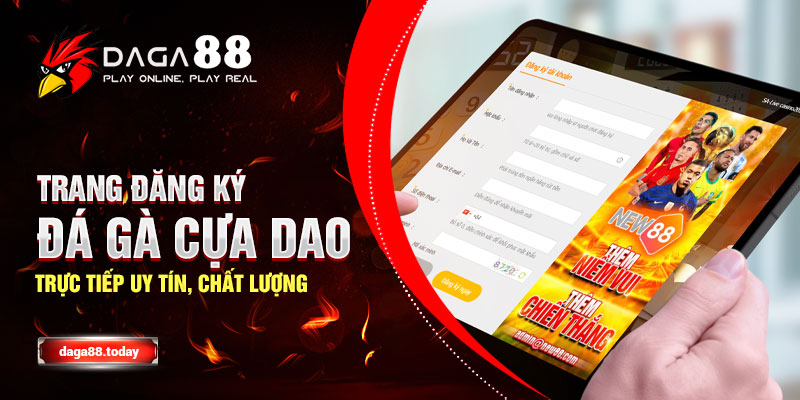 Trang Đăng Ký Đá Gà Cựa Dao Trực Tiếp Uy Tín, Chất Lượng