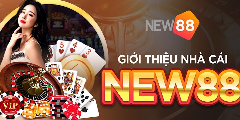 Xuất thân về nhà cái New88 lừng lẫy