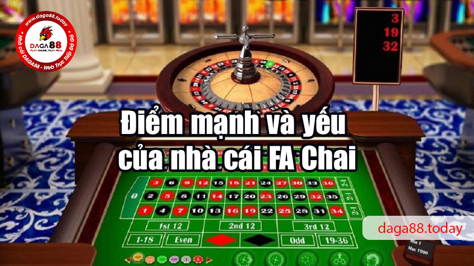 Điểm mạnh và yếu của nhà cái FA Chai