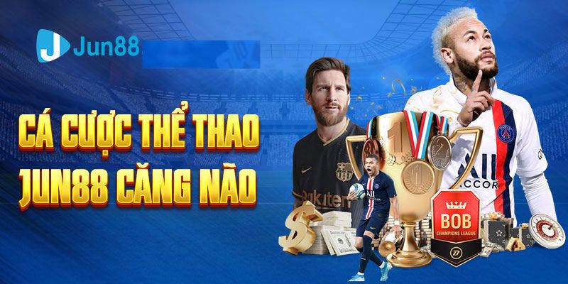 Hướng dẫn cách đặt cược thể thao Jun88 đơn giản nhất dành cho mọi gamer