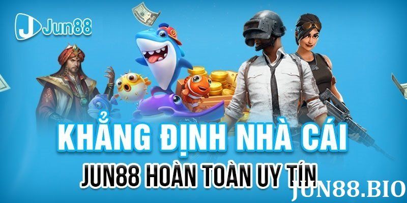 Yếu tố khẳng định sự uy tín và JUN88 lừa đảo là sai sự thực